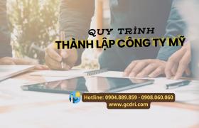 Tìm hiểu quy trình thành lập công ty Mỹ