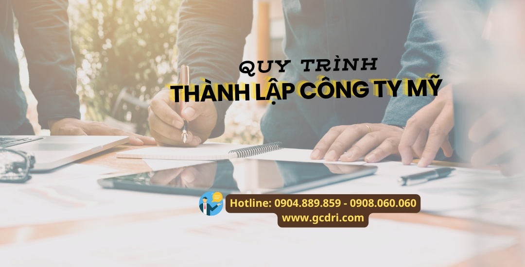 Tìm hiểu quy trình thành lập công ty Mỹ