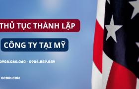 Thủ tục thành lập công ty tại Mỹ [Mới nhất 2024]