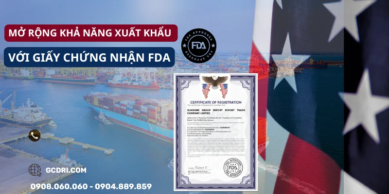 Mở Rộng Khả Năng Xuất Khẩu Với Giấy Chứng Nhận Fda