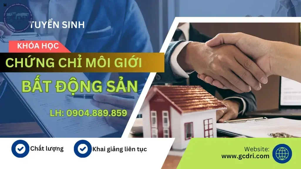 Khóa Học Chứng Chỉ Môi Giới Bất Động Sản mới nhất