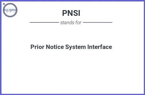 Hướng dẫn Thông báo trước (Prior Notice System Interface – PNSI) cho đăng ký FDA