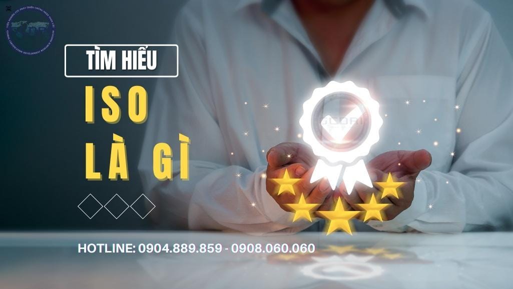 ISO là gì? Danh sách tiêu chuẩn chứng nhận ISO phổ biến hiện nay