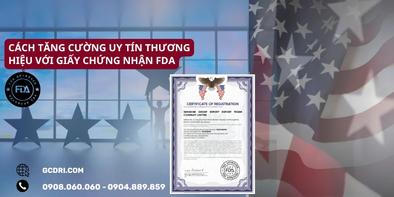 Cách tăng cường uy tín thương hiệu với giấy chứng nhận FDA